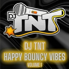 DJ TNT - Happy, Bouncy Vibes 27 01 2022