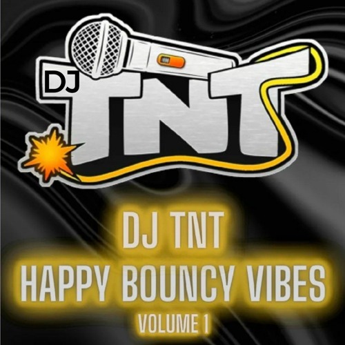 DJ TNT - Happy, Bouncy Vibes 27 01 2022
