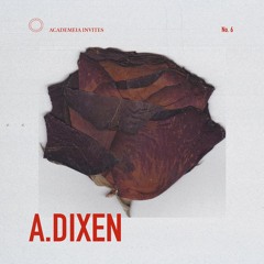 Academeia invites: A.Dixen | 006