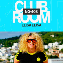 Club Room 408 with Elisa Elisa