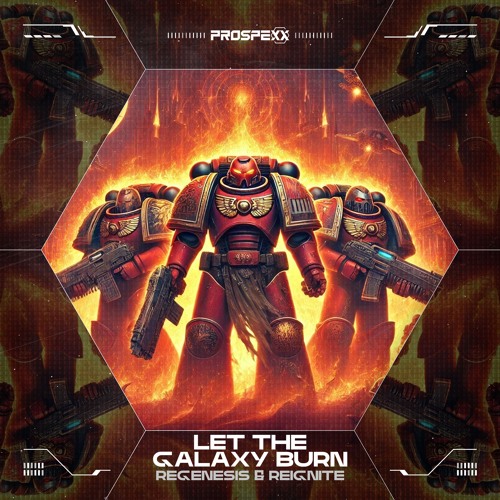 Regenesis & Reignite - Let The Galaxy Burn