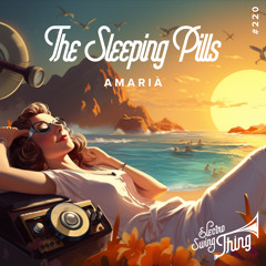 Amarià - The Sleeping Pills // Electro Swing Thing 220