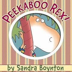 %[ Peekaboo Rex! (Boynton on Board) BY: Sandra Boynton (Author, Illustrator) #Digital*