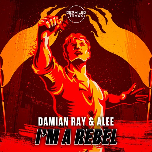 Damian Ray & Alee - I'm A Rebel