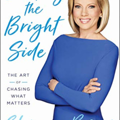 READ EBOOK 📁 Finding the Bright Side: The Art of Chasing What Matters by  Shannon Br