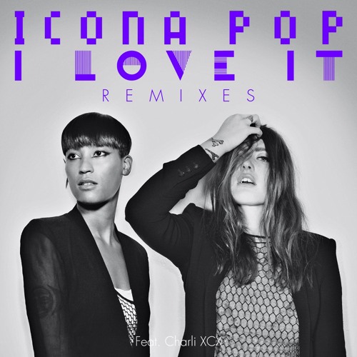 I Love It (feat. Charli XCX) [Cobra Starship Remix] [Radio Edit] (Cobra Starship Remix; Radio Edit)