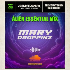 Mary Droppinz - Countdown NYE 2023 - Alien Essential Mix