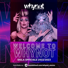 Welcome To Whynot - Sigla ufficiale 2022-2023