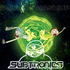 Subtronics x Rick and Morty (DJ AKay Mashup)
