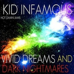 (Performed By PoeticRift) Kid Infamous - Vivid Dreams & Dark Nightmares - 19 Just A Dream Interlude