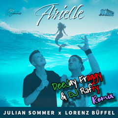 Julian Sommer & Lorenz Büffel - Arielle (DeeJay Froggy & DJ Raffy remix)