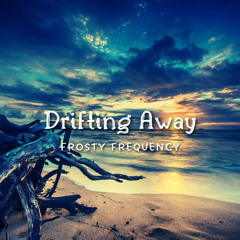 Drifting Away