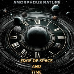 Edge of Space and Time