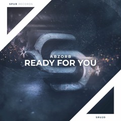ABZORB - Ready For You