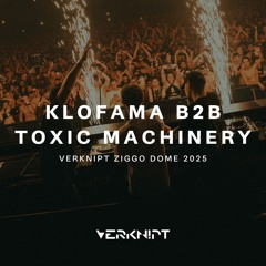 KLOFAMA b2b TOXIC MACHINERY @ Verknipt Ziggo Dome 2025 | Ziggo Dome, Amsterdam