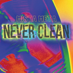 Never Clean