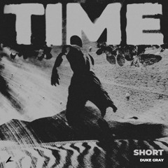 Duke Gray - Time (Short)