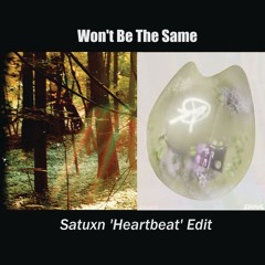Won't Be The Same - Dabin (Satuxn 'Heartbeat' Edit)