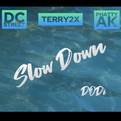 Slow Down