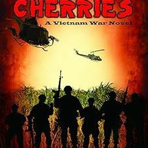 Stream =! Cherries - A Vietnam War Novel BY: John Podlaski (Author ...