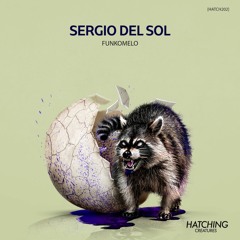 Sergio Del Sol - Melodance [Jun-11-2021 at Hatching Creatures]