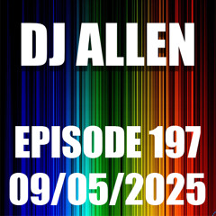 Episode 197 - 09/05/2025