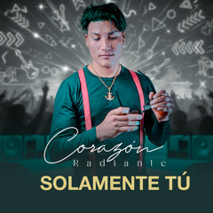 Solamente tu (Version Chicha)