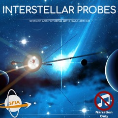 Interstellar Probes (Narration Only)