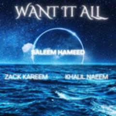Want It All