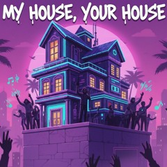 My House Your House [DemØ]