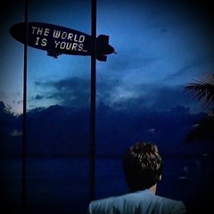Scarface The World is Yours Theme