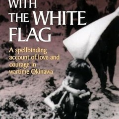 ❤PDF✔ The Girl with the White Flag