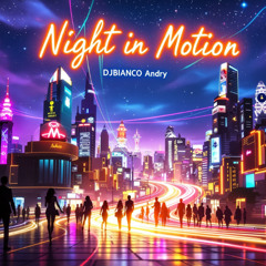 Night in Motion