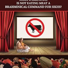 Get EBOOK ✅ Sikh Dilemma: Is "Not Eating Meat" a Brahminical Command for Sikhs? by Ki