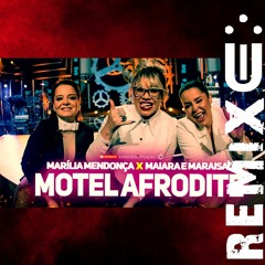 Marília Mendonça & Maiara E Maraisa - Motel Afrodite (FUNK REMIX) [ Dj Uili