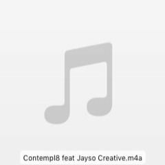 Contempl8 Feat Jayso Creative