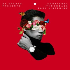 ZJ SPARKS presents EMOTIONAL (Throwback Easy Listening)