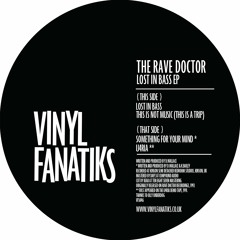 The Rave Doctor - This Is Not Music (This Is A Trip) - VFS046 - 192mp3 clip