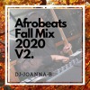 Afrobeats Fall Mix 2020 Vol.2 ft Wizkid, DaVido, Olamide, Burna Boy, Tiwa Savage and Many More