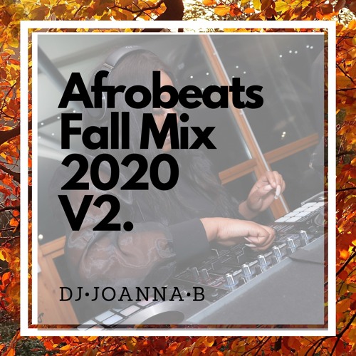 Afrobeats Fall Mix 2020/2021 Vol.2 ft Wizkid, DaVido, Olamide, Burna Boy, Tiwa Savage and Many More