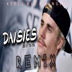 Daisies ft. Teeflii (Do It To Ya Remix)