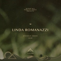 Linda Romanazzi @ Desert Hut Podcast Series [ Chapter CXXXIX ]