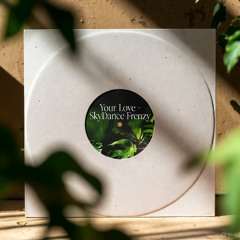 Your Love - SkyDance Frenzy
