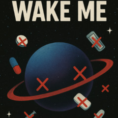 Wake Me