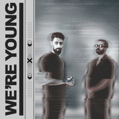 We're Young