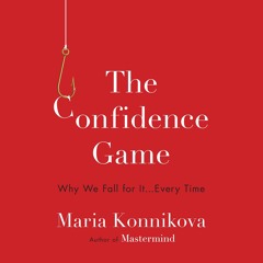 Free eBooks The Confidence Game: Why We Fall for It...Every Time on any device