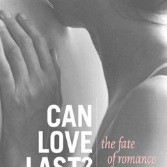 ❤pdf Can Love Last?: The Fate of Romance over Time (Norton Professional Books (Paperback))