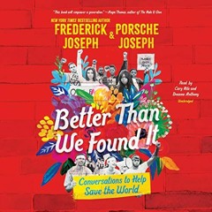 ✔️ [PDF] Download Better than We Found It: Conversations to Help Save the World by  Frederick Jo