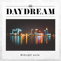 DAYDREAM / MIDNIGHT SUITE (MIXED BY TR)