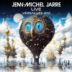 Jean Michael Jarre - [2024] [FLAC]  VersaIlles 400  Live